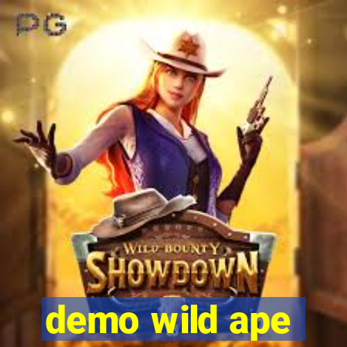 demo wild ape